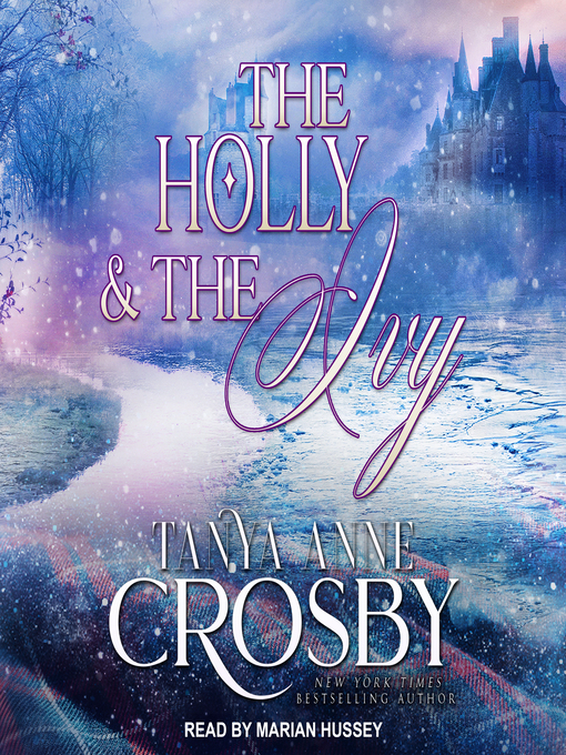 Title details for The Holly & the Ivy by Tanya Anne Crosby - Wait list